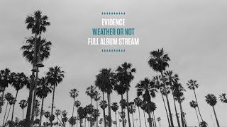 Evidence  Weather or Not Full Album Stream [upl. by Rexford]