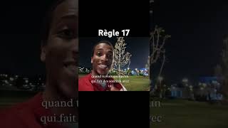 Règle 17 Le meilleur moyen davoir des problèmes Ne fait jamais ça [upl. by Birmingham]