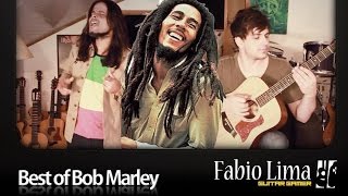 Best of Bob Marley  Fabio Lima amp Rafa Machado Chimarruts [upl. by Byron]