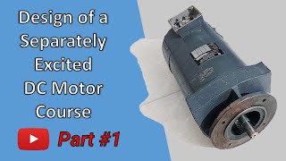 Design of a separately excited DC motor the benchmark motor Part 1 [upl. by Marwin73]