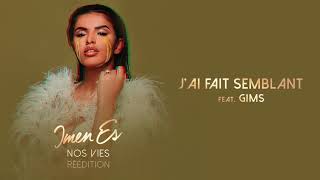 Imen Es  Jai fait semblant feat GIMS Audio Officiel [upl. by Yuille]