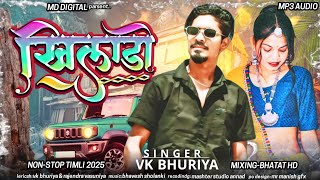 Khiladi ll vk bhuriya 2025 Dj timli song ll Rahul bhuriya ll remix Bharat hd [upl. by Abernathy422]