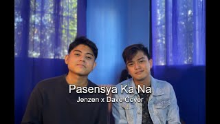 Pasensya Ka Na  Silent Sanctuary Jenzen X Dave Cover [upl. by Drofyar]