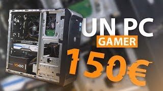 Un Pc Gamer À 150€  CEst Possible [upl. by Vandyke]