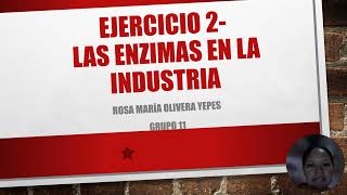 Ejercicio 2 Las enzimas en industria [upl. by Nwahsear]