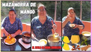 MAZAMORRA DE MANGO  Al estilo de Mami Chabelita [upl. by Metzgar975]