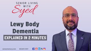 What is Lewy Body Dementia  Senior Living with Syed [upl. by Atokad]