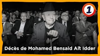 Décès de Mohamed Bensaid Aït Idder grande figure de la résistance [upl. by Eirdua681]