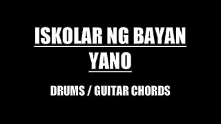 Yano  Iskolar Ng Bayan Drums Guitar Chords amp Lyrics [upl. by Barrow]