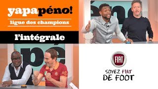 Yapapéno 12 quotLigue des Championsquot  Lintégrale [upl. by Meggie]