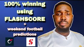 HOW TO WIN FOOTBALL BETTING USING FLASHSCORE APP  WEEKEND FOOTBALL PREDICTIONS [upl. by Etteluap]