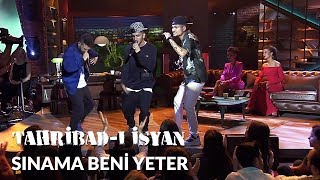 Tahribadı İsyan  Sınama Beni Yeter  Beyaz Show Performansı 2017 [upl. by Odrareg558]