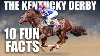 10 Fun Facts About the Kentucky Derby [upl. by Sullivan]