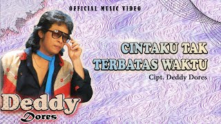 Deddy Dores  Cintaku Tak Terbatas Waktu Official Music Video [upl. by Aerdnael244]