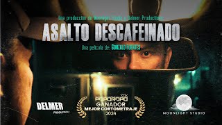 Asalto descafeinado  Shortfilm [upl. by Cantone]