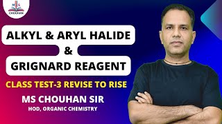 Class Test3  Alkyl amp Aryl Halide amp Grignard Reagent🔥  Organic Chemistry  MS Chouhan Sir [upl. by Sly369]