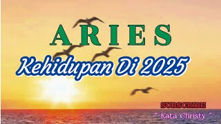 ARIES➡️Simak Prediksi Kehidupan Kamu Di Tahun 2025 [upl. by Edita]