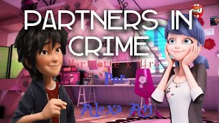 Partners In CrimeMarinette x HiroCrossover [upl. by Stolzer]