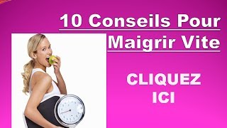 10 conseils pour maigrir vite  Comment maigrir vite [upl. by Yrolam573]