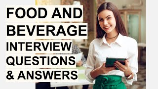 FOOD amp BEVERAGE Interview Questions amp Answers Food amp Beverage Assistant Host amp Manager Interview [upl. by Justina256]