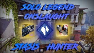 Destiny 2  Solo Legend Onslaught Stasis Hunter [upl. by Ettelrats]