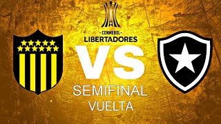 Peñarol vs Botafogo  Semifinal vuelta  CONMEBOL LIBERTADORES [upl. by Idnahs52]