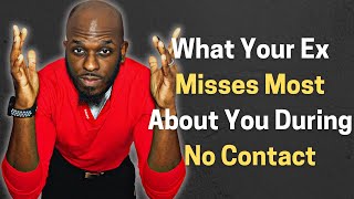 WHAT YOUR EX MISSES ABOUT YOU MOST DURING NO CONTACT AFTER A BREAKUP [upl. by Yehsa]