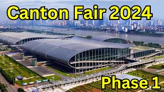 Canton Fair Show Phase 1 Guangzhou in China 2024 [upl. by Eilegna954]