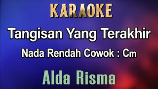 Tangisan Yang Terakhir Karaoke Alda Risma  Nada Rendah Cowok Cm [upl. by Trinatte]