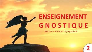 Enseignement gnostique 2 [upl. by Sheets]