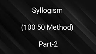 syllogism reasoning tricks I syllogism 100 50 method I syllogism part2 [upl. by Esaertal]