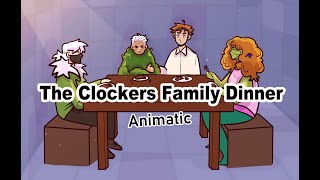 The Clockers Family Dinner  Limited Life Animatic [upl. by Yesteb]