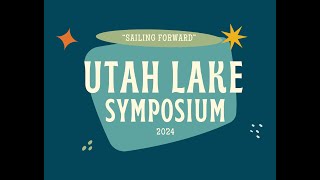 Utah Lake Symposium 2024  Day One [upl. by Pietro234]