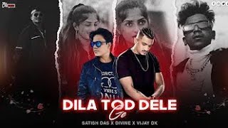 DILA TOD DELE GE REMIX Ft SATISH x DIVINE x VIJAY DK BRAZILIAN PHONK DJ AS RANCHI VDJ ADITYA [upl. by Binny]