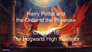 Harry Potter and the Order of the Phoenixe  Chapter 15 The Hogwarts High Inquisitor audiobook [upl. by Hook]