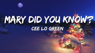 Cee Lo Green  Mary Did You Know Lyrics [upl. by Airliah]