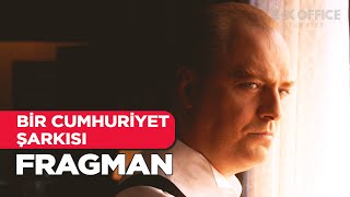 Bir Cumhuriyet Şarkısı  Fragman [upl. by Voe]