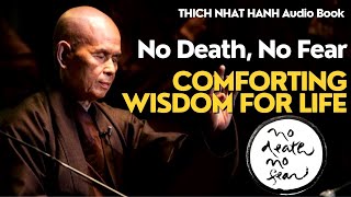 THICH NHAT HANH No Death No Fear  Comforting Wisdom For Life  Audio Book FULL [upl. by Cob]