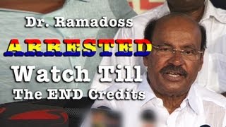 PMK leader Dr Ramadoss arrested in Villupuram  WATCH TILL THE END CREDITS RED PIX [upl. by Ihc54]