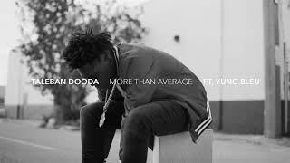 Taleban Dooda  More Than Average feat Yung Bleu Official Visualizer [upl. by Neruat241]