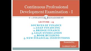 CAG CPD I Lecture 13 loan Financing Loan Syndication  Bridge Finance Book Building CAG [upl. by Lahpos]