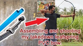 Assemble and shoot my takedown leafspring PVC bow diy takedown bow limbs steel and PVC no skis [upl. by Nodnal]