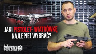 Jaki pistolet wiatrówkę wybrać Obejrzyj zanim kupisz Pomagam Wam poukładać sobie w głowie [upl. by Mareld]