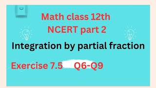 integration by partial fraction method class 12th mathematics Q6 to Q9 [upl. by Nilpik139]