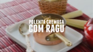 Polenta cremosa com ragu  Receitas Saudáveis  Lucilia Diniz [upl. by Millda321]