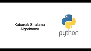 Python ile Kabarcık Sıralama Algoritması Bubble Sort Algorithm [upl. by Ah]