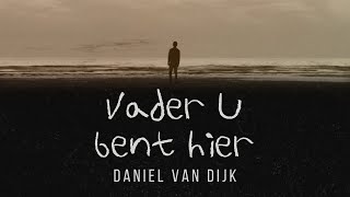 Vader U bent hier Lyric video [upl. by Ardeha]