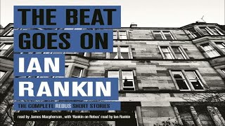 The Beat Goes On The Complete Rebus Short Stories  by Ian Rankin [upl. by Ileray245]