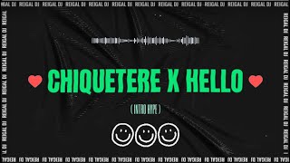 CHIQUETERE x HELLO Intro HypePaskman Rafa Villalba amp Martin Solveig Reigal Dj [upl. by Drofyar732]