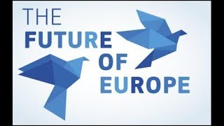 Future of Europe finding common solutions to common challenges [upl. by Ullund]